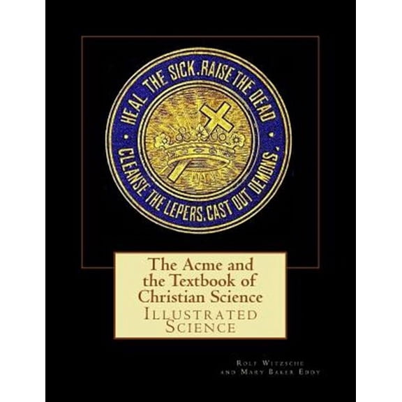 The Acme and the Textbook of Christian Science (Paperback)