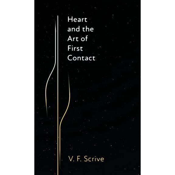 Heart and the Art of First Contact, (Hardcover)