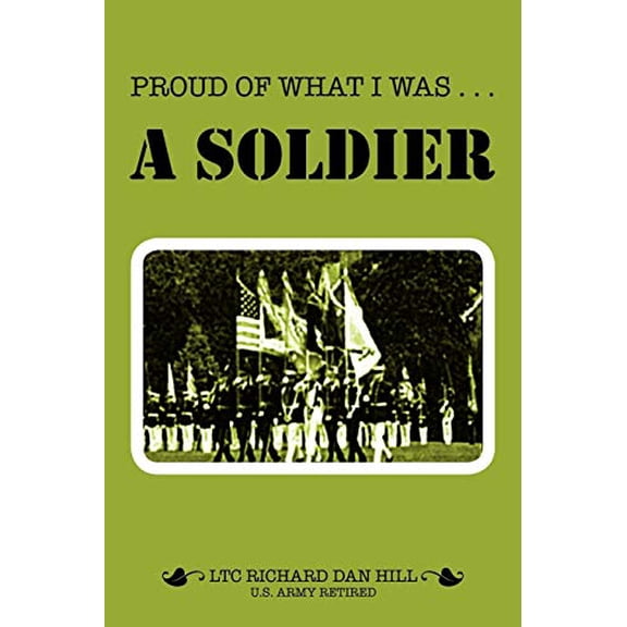 Proud of What I Was -- A Soldier