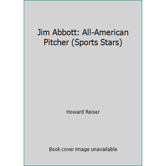 Pre-Owned Jim Abbott: All-American Pitcher (Sports Stars) (Paperback) 0516443763 9780516443768