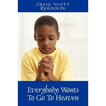 Everybody Wants To Go To Heaven, (Paperback)