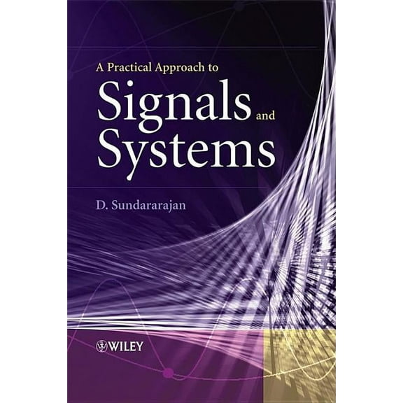 A Practical Approach to Signals and Systems, (Hardcover)
