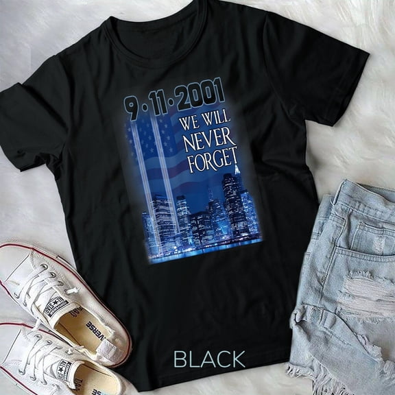 Anniversary 9-11 We Will Never Forget T-Shirt Unisex T-shirt