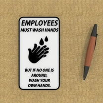 Clever Contraption Funny Sign | Employees Must Wash Hands – If an Employee Is Not Available, Wash Your Own Hands – Black and White