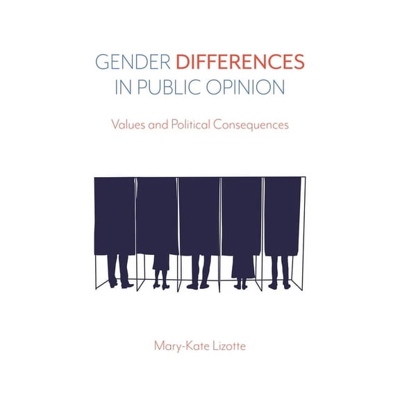 Gender Differences in Public Opinion : Values and Political Consequences (Paperback)