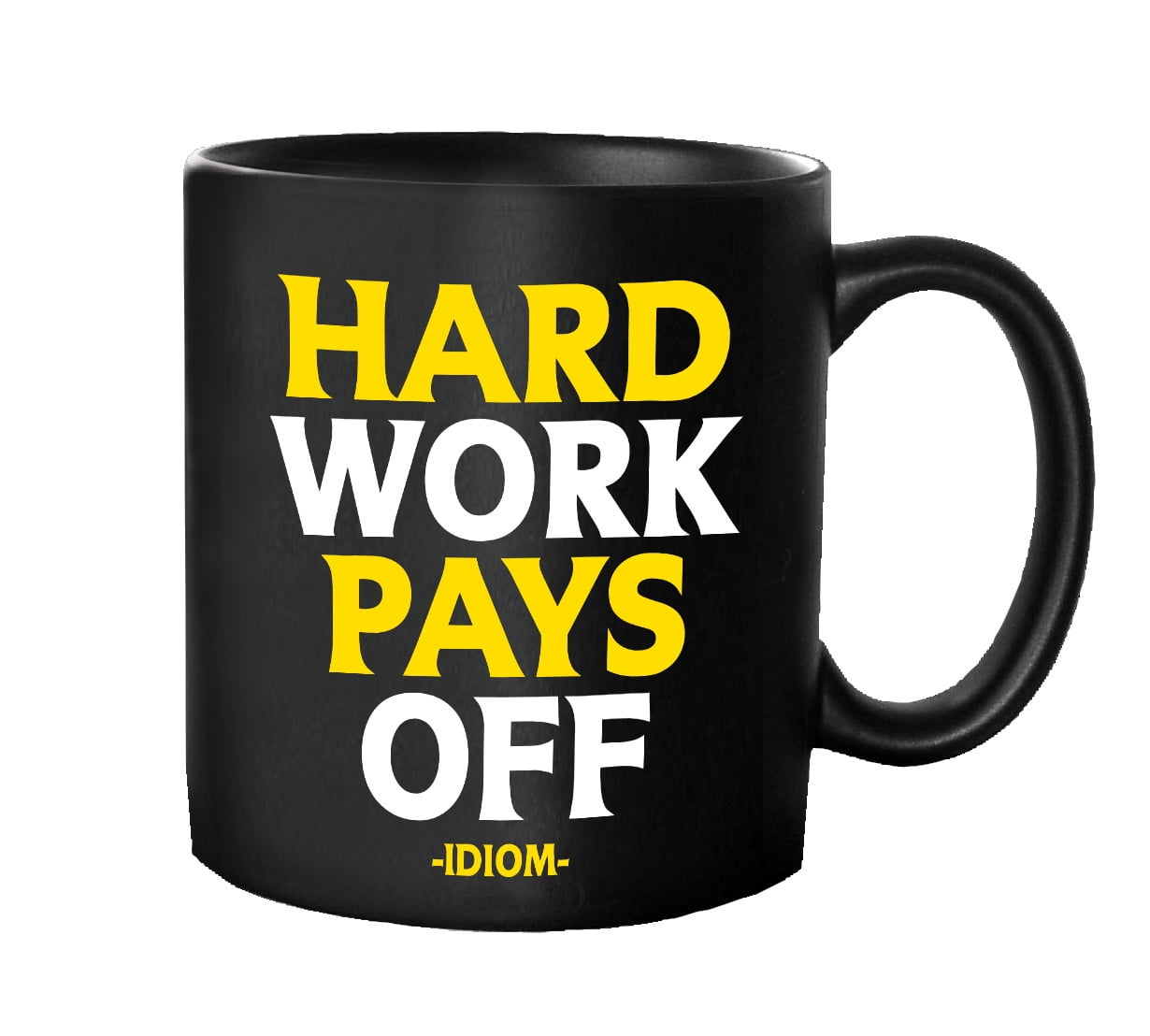 Quotable Hard Work Pays Off Quote Mug Walmart Com Walmart Com