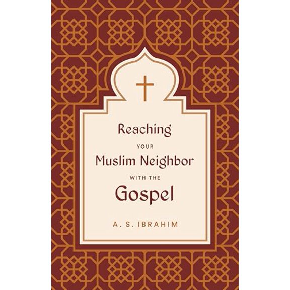 Pre-Owned Reaching Your Muslim Neighbor with the Gospel, 9781433582028, 1433582023, Paperback,