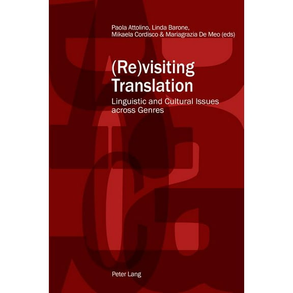 (Re)visiting Translation: Linguistic and Cultural Issues across Genres (Paperback)
