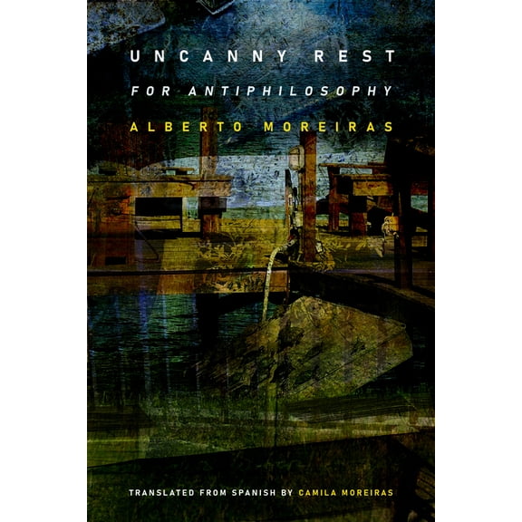 Uncanny Rest: For Antiphilosophy, (Hardcover)