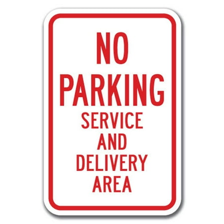 No Parking Service And Delivery Area Sign 12