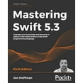 thumbnail image 1 of Pre-Owned Mastering Swift 5.3 - Sixth Edition: Upgrade your knowledge and become an expert in the latest version of the Swift programming language (Paperback) 1800562152 9781800562158, 1 of 1