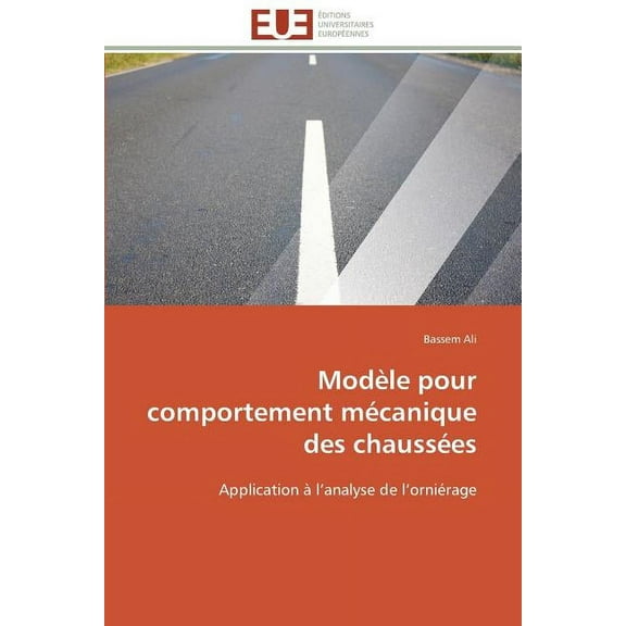 Omn.Univ.Europ.: Modèle pour comportement mécanique des chaussées (Paperback)