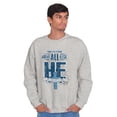 thumbnail image 5 of He Reigns Above Christian Jesus Faith Sweatshirt for Men or Women Brisco Brands S, 5 of 6