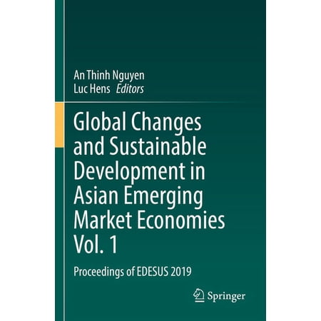 Global Changes and Sustainable Development in Asian Emerging Market Economies Vol. 1: Proceedings of Edesus 2019 (Paperback)