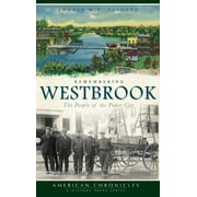Remembering Westbrook: The People of the Paper City (Hardcover)