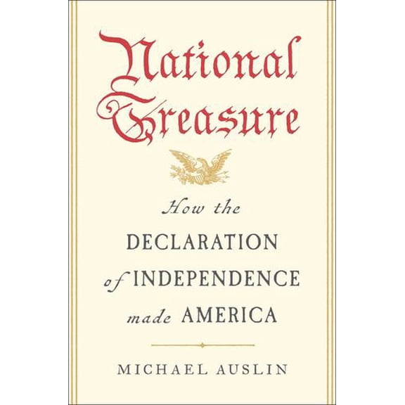 National Treasure: How the Declaration of Independence Made America