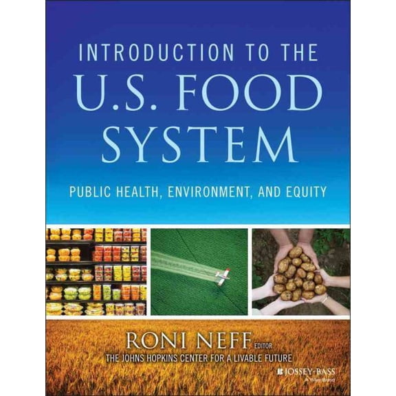Pre-Owned Introduction to the US Food System: Public Health, Environment, and Equity