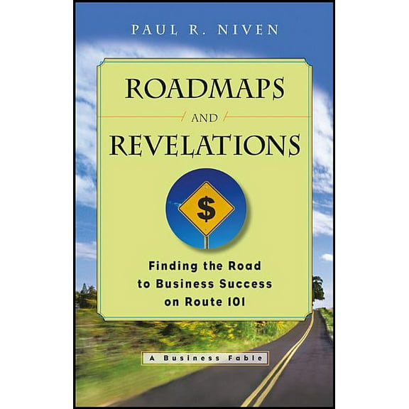 Roadmaps and Revelations: Finding the Road to Business Success on Route 101 (Paperback)