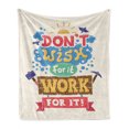 thumbnail image 1 of Saying Soft Flannel Fleece Blanket, Graphic Image Print Vintage Hipster Style Typography Do not Wish for It Work for It, Cozy Plush for Indoor and Outdoor Use, 50" x 70", Multicolor, by Ambesonne, 1 of 6