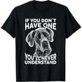 thumbnail image 2 of Great Dane T-Shirt If you don't have one funny tee, 2 of 3