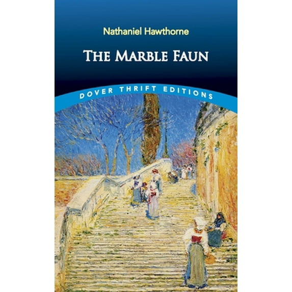 Pre-Owned The Marble Faun (Paperback) 0486434117 9780486434117