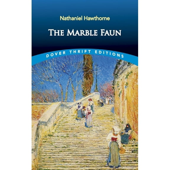 Pre-Owned The Marble Faun (Paperback) 0486434117 9780486434117