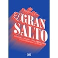 thumbnail image 1 of GRAN SALTO, EL GUIA PARA LANZARTE COMO FREELANCE EB LAS INDUSTRIAS CREATIVAS EDITORIAL GUSTAVO GILI, S.L. MARTINA FLOR, 1 of 2