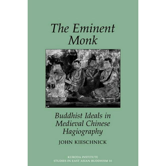Kuroda Studies in East Asian Buddhism: The Eminent Monk (Paperback)