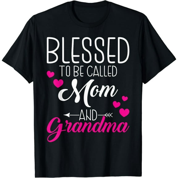 Blessed to Be Called MOM Grandma, Great Grandma Mother's Day T-Shirt