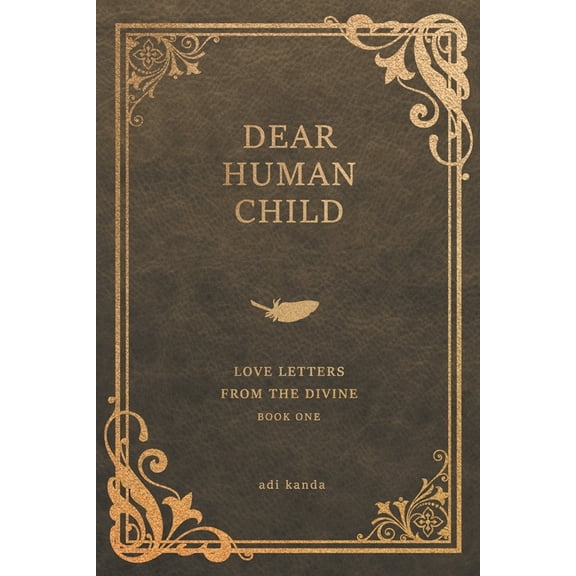 Love Letters from the Divine Dear Human Child: Love Letters From the Divine, Book 1, (Paperback)