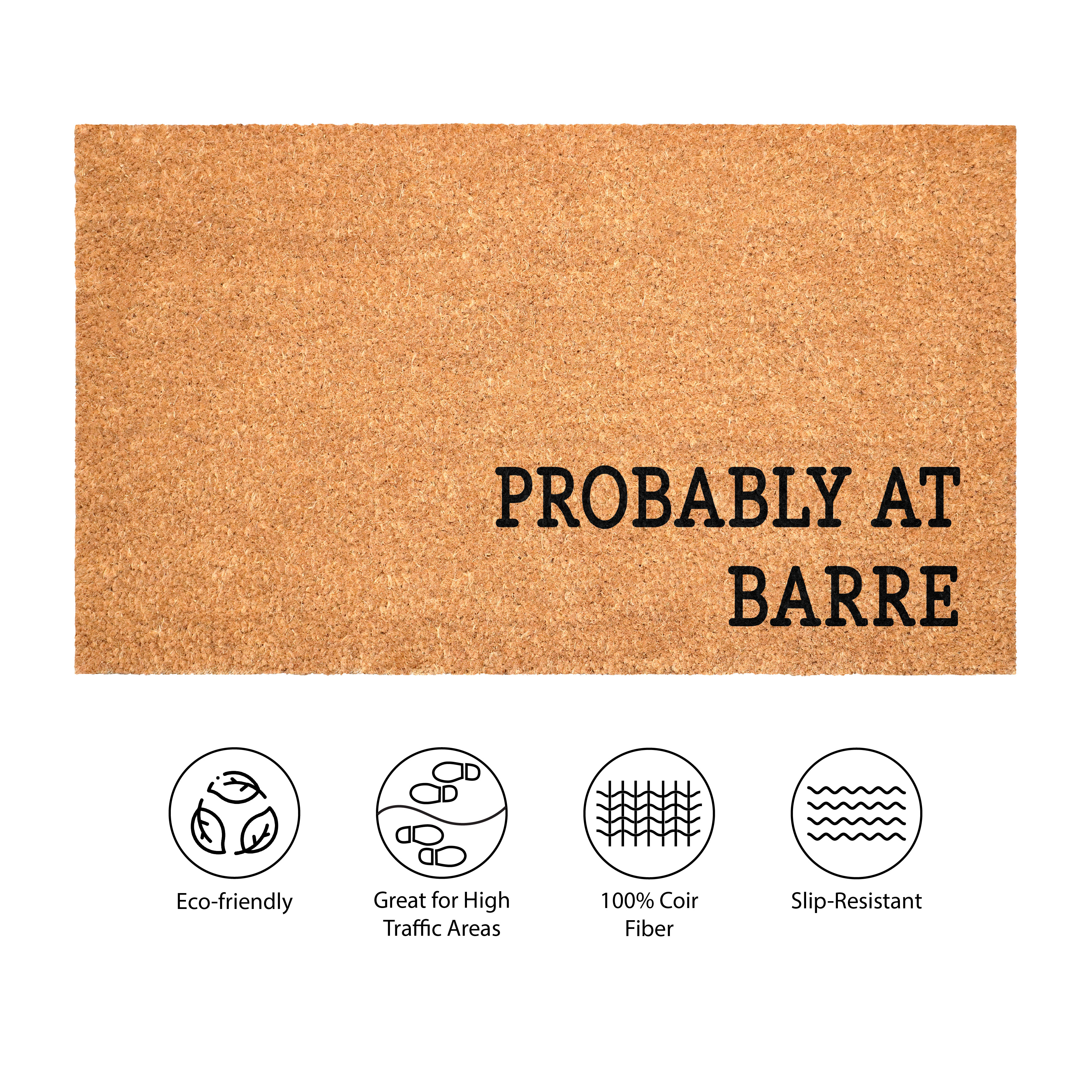 Probably at Barre Non Slip Vinyl Backing, Front Door Mat, Entryway Door Mat, 24"x36"