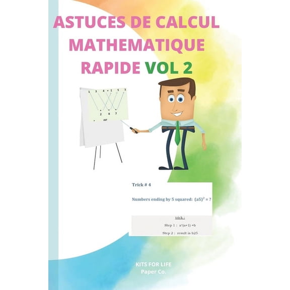 Math Tricks Astuces de Calcul Mathematique Rapide Vol 2: Cahier d'exercices pour Calcul mental, Book 15, (Paperback)