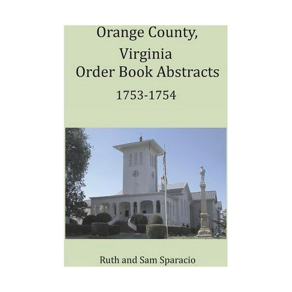 Orange County, Virginia Order Book Abstracts 1753-1754