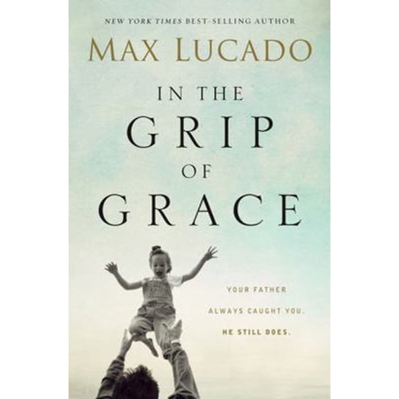 Pre-Owned In the Grip of Grace (Paperback) 0529100517 9780529100511