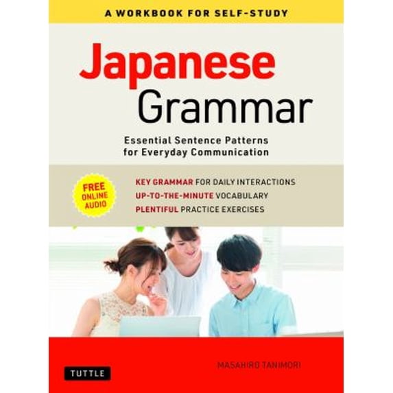 Pre-Owned Japanese Grammar: A Workbook for Self-Study: Essential Sentence Patterns for Everyday Communication (Free Online Audio) (Paperback) 4805315687 9784805315682