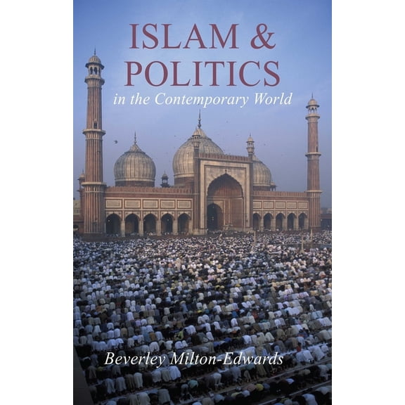 Islam and Politics in the Contemporary World, (Paperback)