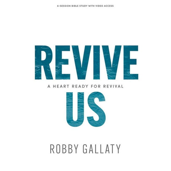 Revive Us - Bible Study Book with Video Access : A Heart Ready for Revival (Paperback)