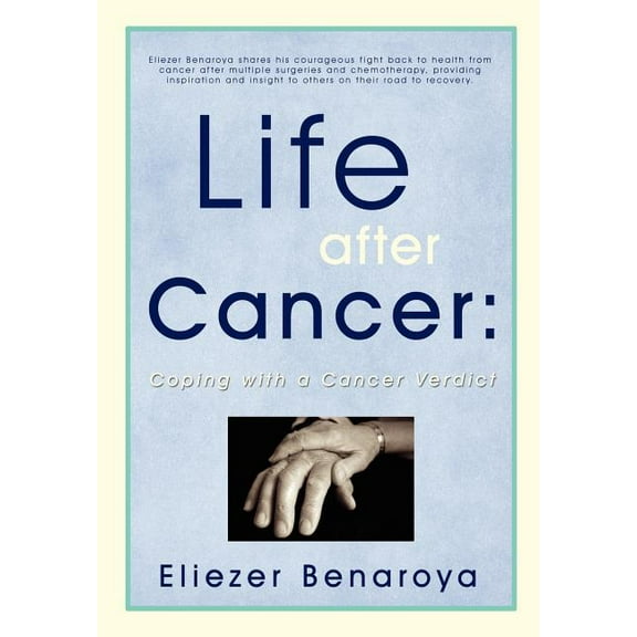 Life After Cancer: Coping with a Cancer Verdict, (Hardcover)