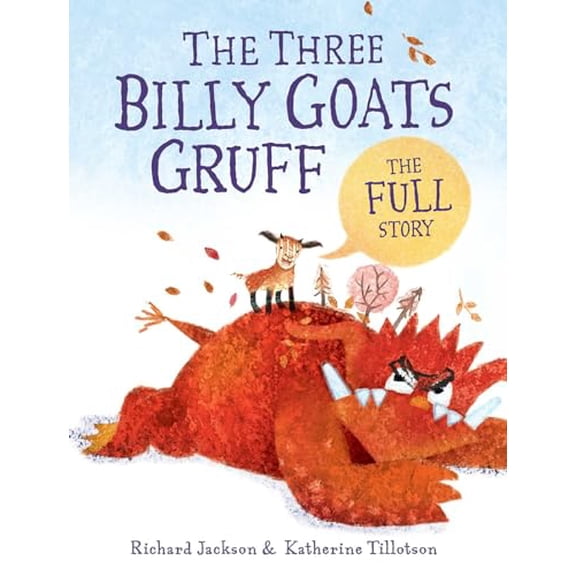 Pre-Owned The Three Billy Goats Gruff--The Full Story (Hardcover) 1481415735 9781481415736