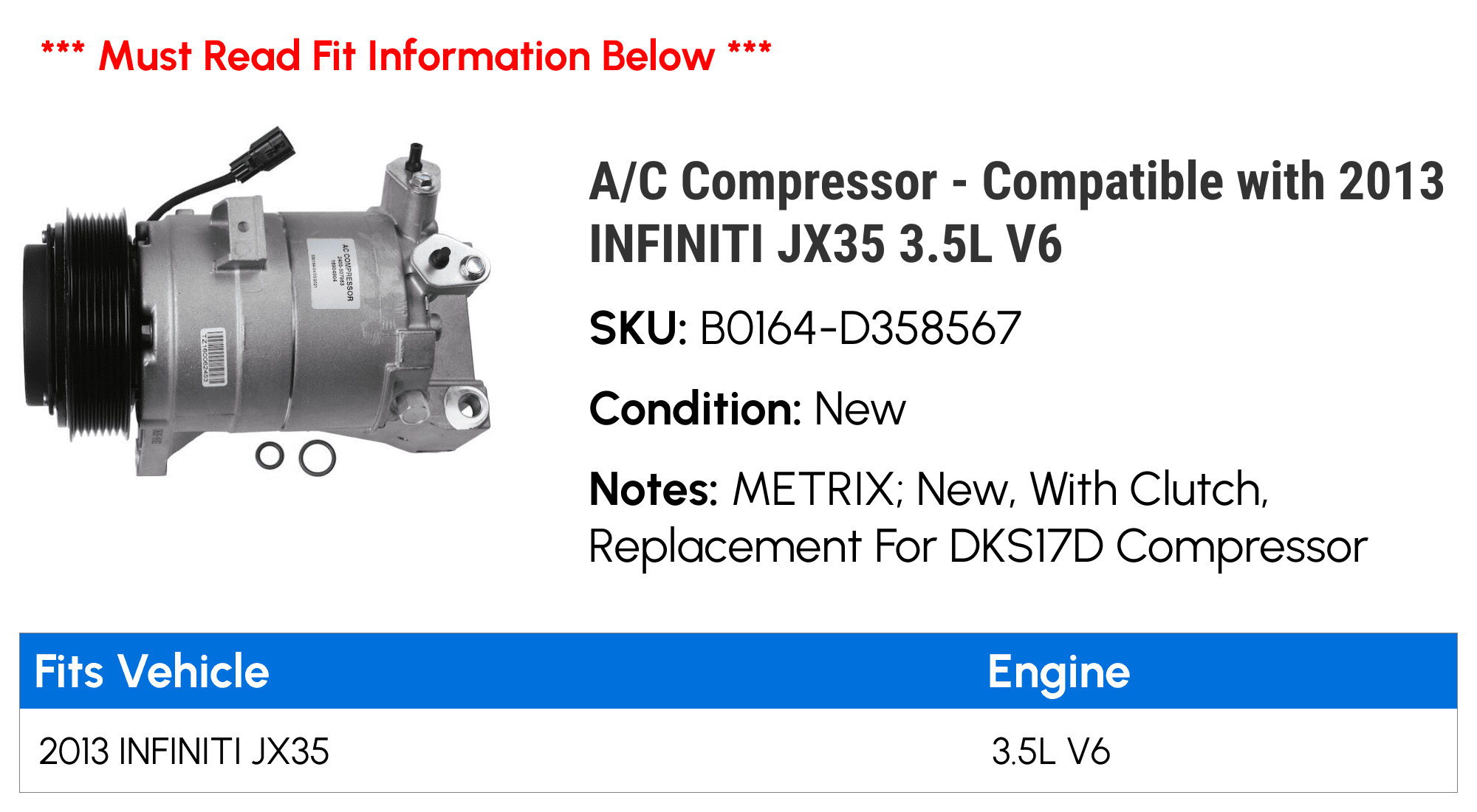 A/C Compressor - Compatible with 2013 INFINITI JX35 3.5L V6