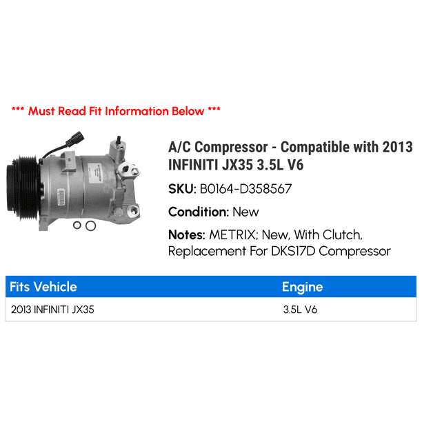 A/C Compressor - Compatible with 2013 INFINITI JX35 3.5L V6