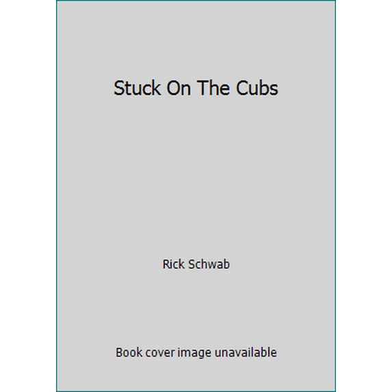 Pre-Owned Stuck On The Cubs (Paperback) 0930528018 9780930528010