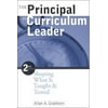 The Principal As Curriculum Leader : Shaping What Is Taught and Tested 9780761975571