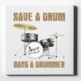 thumbnail image 1 of Save a Drum, Bang a Drummer - 10" x 10" - Decorative Canvas Wall Art - White Edge - 5/8" Gallery Wrapped, 1 of 2