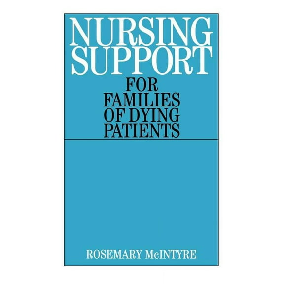 Nursing Support for Families of Dying Patients (Paperback)