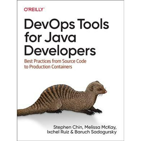Devops Tools for Java Developers: Best Practices from Source Code to Production Containers (Paperback)