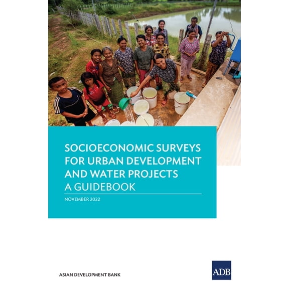 Socioeconomic Surveys for Urban Development and Water Projects: A Guidebook, (Paperback)