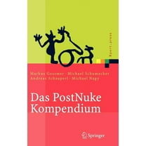 Xpert.Press Das Postnuke Kompendium: Internet-, Intranet- und Extranet-Portale Erstellen und Verwalten, (Hardcover)