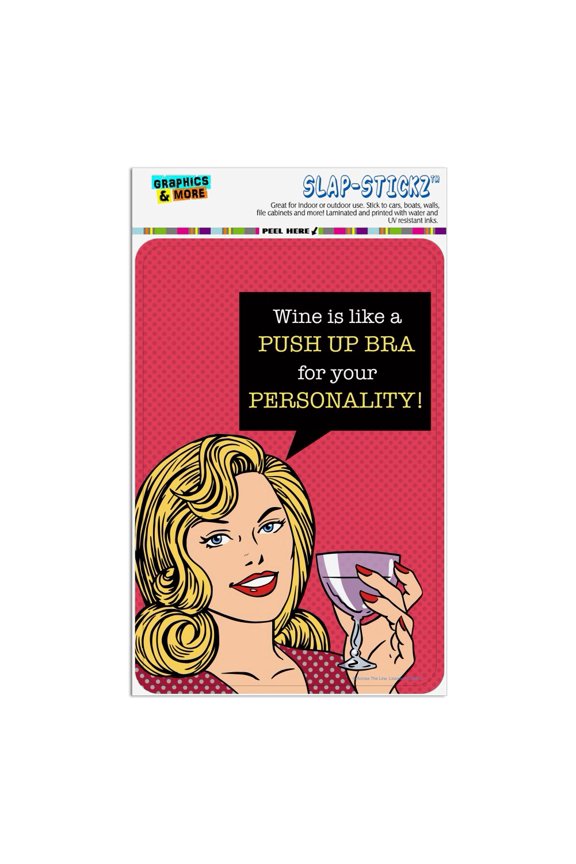 Wine is Like a Push Up Bra for Your Personality Funny Humor Home Business Office Sign