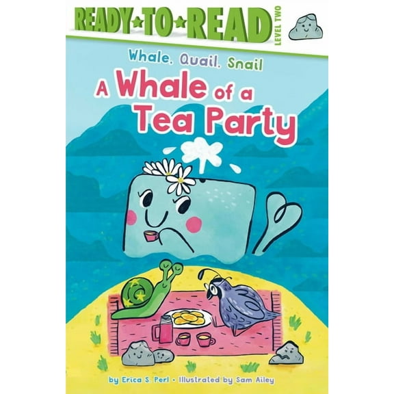 Whale, Quail, Snail A Whale of a Tea Party, (Paperback)